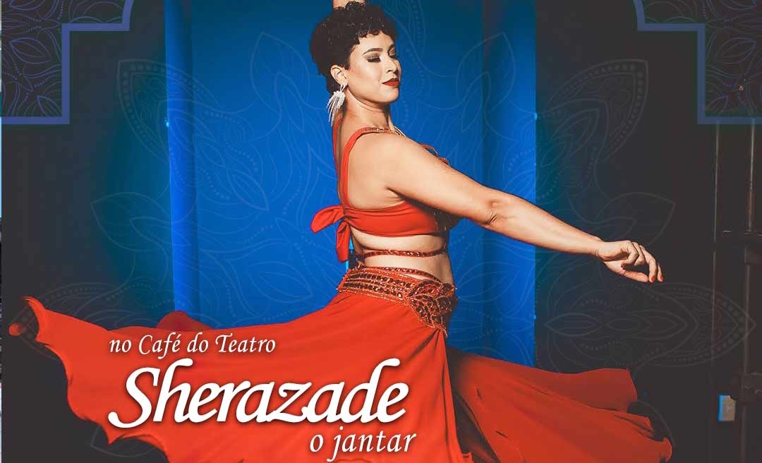 Dançarina realiza "Sherazade - o Jantar" com noite de menu arábe e dança do ventre