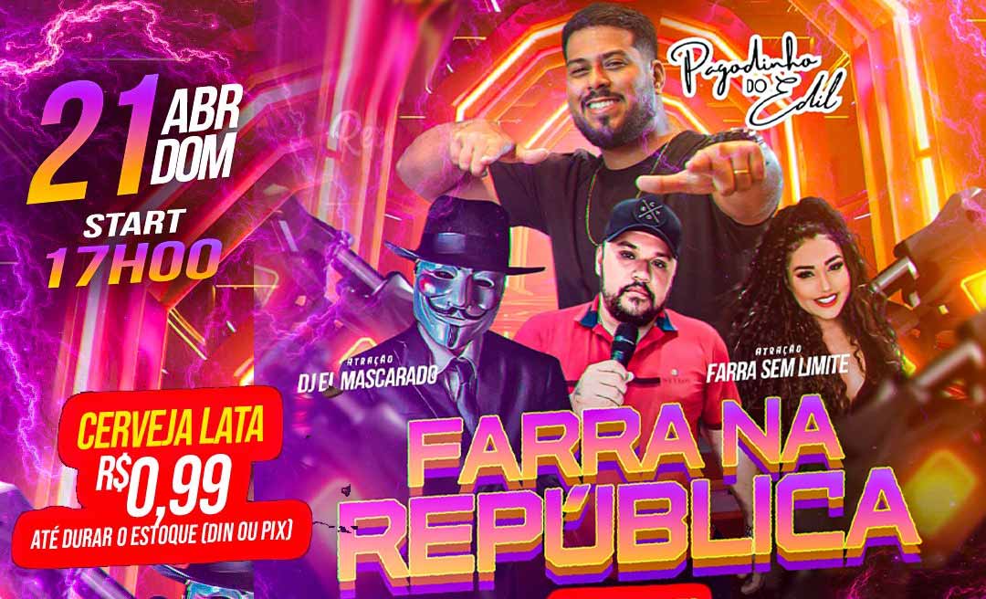 Farra na República Gourmet Gastrobar a partir das 17 horas com Pagodinho do Edil, Dj El Mascarado e Sem Limite