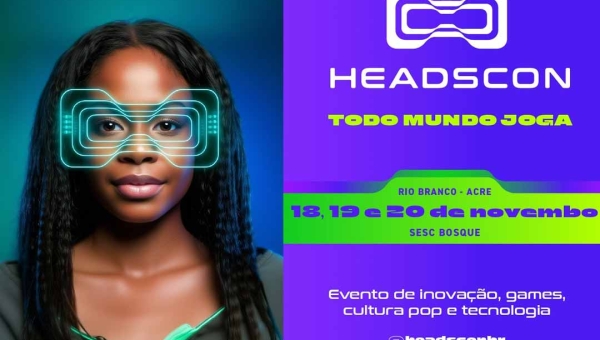 Headscon renova identidade e reafirma o Acre como polo da economia criativa