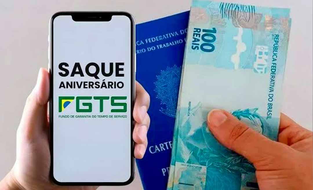 Saque-aniversário do FGTS começa a ser liberado em 2026; nascidos em janeiro já podem sacar o benefício